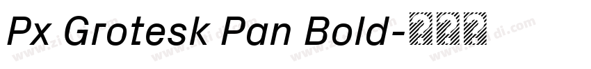 Px Grotesk Pan Bold字体转换